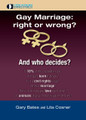 Gay Marriage: right or wrong? And who decides? eBook .mobi