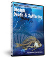 Design, Death and Suffering DVD