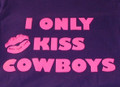 I Only Kiss Cowboys Purple and Pink