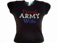 Proud Army Wife / Mom Military Swarovski Crystal Rhinestone T Shirt
