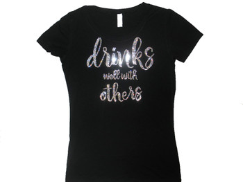 Drinks Well With Others Sparkly Rhinestone Tee Shirt