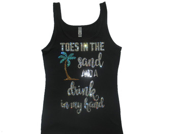 Toes in the Sand and a Drink in my Hand Sparkly rhinestone tank top