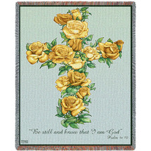 Yellow Rose Cross - Be Still And Know That I Am God - Scriptures - Psalm 46:10 - Sympathy - Parker Fulton - Cotton Woven Blanket Throw - Made in the USA (72x54) Tapestry Throw