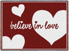 Believe In Love - Cotton Woven Blanket Throw - Made in the USA (70x50) Afghan