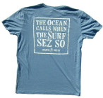 Ocean calls, Surf sez so. T-shirt