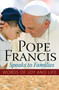 Since his election, Pope Francis has expressed his concern for the urgent pastoral needs of families. In this collection, the Holy Father speaks to families personally, offering his distinctive combination of love and pastoral wisdom. 

Pope Francis Speaks to Families includes words to families in general as well as advice directed specifically to married and engaged couples, mothers, fathers, and children. These excerpts from Pope Francis' public addresses will hearten and enlighten you, whatever your role in the greater family of the Church. This is a joyful book, easy to dip into or read straight through.