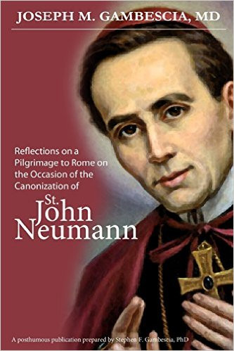 Reflections on a Pilgrimage to Rome on the Occasion of the Canonization of St. John Neumann.  Dr. Joseph M. Gambescia, a pious, devout student for seeking God’s grace, wrote Reflections… during his pilgrimage to the canonization of John Neumann. He was one of two physicians (Dr. William Zintl) appointed by the Vatican in November 1962 to examine the body of Blessed John Neumann, buried in St. Peter the Apostle Church in Philadelphia. He re-examined the body in 1964 at the request of the director of the Shrine of Blessed John Neumann. Subsequently, he reviewed medical records of several people for the director of the national shrine, to help validate any medical miracles. Dr. Gambescia took a pilgrimage to Rome in 1977 during the canonization of John N. Neumann (he was the third American saint at that time and the first male saint). He gives a unique layman’s perspective as one who had touched a saint, worked tirelessly to heal the sick, and thought about the enduring questions in life: Who am I? What is my purpose in life? What is my relationship to other people in this world? What is my relationship to God? How do I best live the Magis?