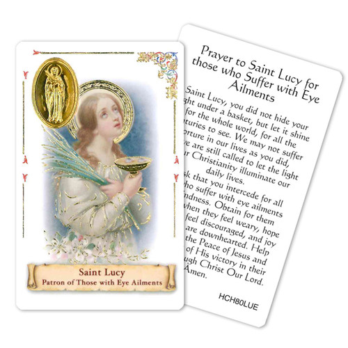 Prayer to St. Lucy for those who Suffer from Eye Ailments Holy Card. This beautiful patron saint card is laminated with gold foil embossed medal design with appropriate prayer on reverse side. Prayer card is made in Milona, Italy.  Measures: 2 3/8 x 3 1/2”.