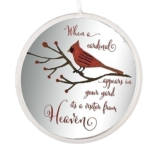 4.5" glass Cardinal Memorial Disk Ornament.  "When a cardianl appears in your yard it's a visitor from Heaven."