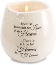 Ceramic vessel holds 8 ounces of 100% soy wax candle. Tranquility Scent. Measures 2.5L x 2.5W x 3.5H x 2.5D
"Because someone we Love is in Heaven...There is a little bit of Heaven in our Home."
