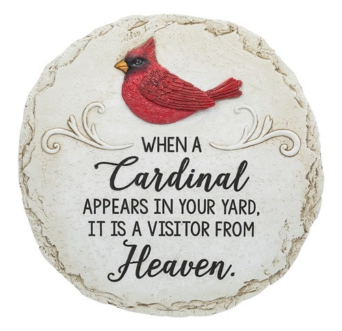 Stepping Stone  with quote "When a Cardinal appears in your yard, it is a visitor from Heaven." 