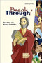Breakthrough Bible GNT edition. New and Improved Navigational Features.Created for young people leaving childhood and entering adolescence. Eleven special features help make the Bible easier to read and understand.  6"W x 9'H ~ Pages include:

Bible Ownership Page.
Pray It!, Study It!, and Live It! Sidebars.
Old Testament and New Testament introductions.
Book introductions.
Index of Bible Stories.
Maps.
Glossary.
The Salvation History Time Line has been expanded to provide a more visual encounter with each period in salvation history.
Pages have been reconfigured through infographics for visual learners.
Biblical people come alive through revised interviews and new artistic portraits.
Contemporary illustrations are infused throughout the Breakthrough! experience.
