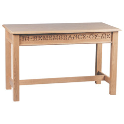 Communion Table with the words "IN REMEMBRANCE OF ME" across front of table

48" width x 24" depth x 30" height