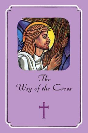 The Way of the Cross ~ Thomas Wichert. Booklet is 36 pages long and measures 4" x 6" in size. Bulk pricing available
