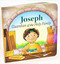 This beautiful board book Joseph: Guardian of the Holy Family provides a memorable way for toddlers to become familiar with Saint Joseph and his role in the earthly life of Jesus.
Features & Benefits
- ideal as a birth or baptismal gift
- entertaining for children ages 1--5
- durable board book
- perfect for reading aloud
Illustrated by Mary Rojas Book Size: 7 x 7 inches. Pages: 14
