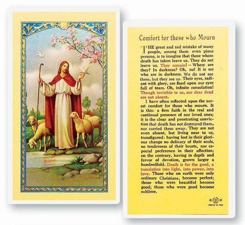 Comfort for Those Who Mourn Laminated Holy Card. Clear, laminated Italian holy cards with Gold Accents. Features World Famous Fratelli-Bonella Artwork. 2.5'' x 4.5''