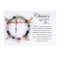 This beautiful bracelet tells the story of Christ through beautiful charms. This beautiful bracelet can make a great gift and be a great reminder of the story of our Lord.

Details:

Made with semi-precious stones and charms
7” bracelet
Charms highlight the story of Christ
Comes with card that tells the story
This stunning bracelet is a great gift for yourself or a loved one and tells the story of Christ. The card that this bracelet comes on includes the words “A bright STAR led the way and with gifts they did bring to a CARPENTER, a fisher of men and a king. But on a DARK day, a sacrifice He made to PURIFY mankind, in that our sins would be paid. Three days hence, and to HEAVEN above He did all this for us, because of His LOVE.” Order yours today and shop through our other Christmas gifts and figurines.