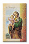 St Joseph Pamphlet. This pamphlet is a 2 page biography of St Joseph.  His name meaning, His patron attributes, Prayers to St Joseph and his Feast Day are all included in the pamphlet. Gold stamped Italian art. 