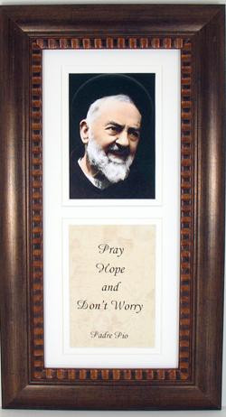 Padre Pio and Prayer in a Bronze Frame. Padre Pio and Prayer are matted and under glass. Padre Pio framed picture comes with hangers for wall mount. Padre Pio framed artwork measures 8.5 x 16.5
Prayer Reads:  Pray, Hope,  and Don't Worry ~ Padre Pio
 