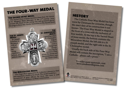 This 4"x6" card is the perfect tool to teach your parishioners, students, family, and friends about the traditional Four-Way Medal.  The front of the spiritual aids includes a picture of the symbolic medal. Around the image and on the back, the card shares information about the medal: the history, Sacred Heart Medal, St. Joseph Medal, St. Christopher Medal, and Miraculous Medal. May these cards increase one's knowledge of and devotion to God, Mary, and the saints.  Made of 100# cover paper

 