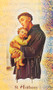 St. Anthony Folder. Folder is a 2 Page Biography that inludes his name meaning, St. Anthony's attributes, a prayer to the saint and his feast day.  Two page Biography Folder is gold stamped Italian art. Folder measures 5.375" X 3.25".  