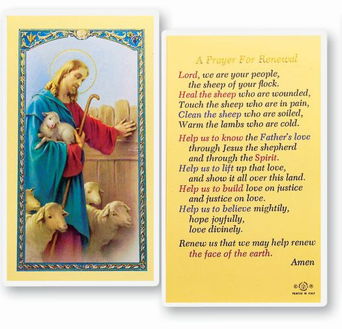 Good Shepherd A Prayer for Renewal Laminated Holy Card. Clear, laminated Italian holy card. Features World Famous Fratelli-Bonella Artwork. 2.5'' x 4.5''