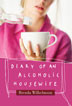 Diary of an Alcoholic Housewife-Brenda Wilhelmson