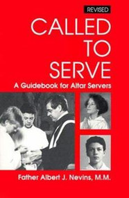 Called To Serve , A guide book for Altar Servers