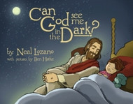 Can God See Me in the Dark?   Neal Lozano