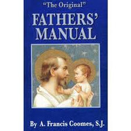 "The Original" Fathers Manual. Spiritual aids for the husband and father. Accomodates a long felt need for prayer and guidance. Size:  3.5" x 5.5". 159 pages. Prayers for the needs of fatherhood and married life. Examples of topics include wisdom, faith, dedication, fidelity, and prayers for vaious stages in their child's life.