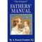 "The Original" Fathers Manual. Spiritual aids for the husband and father. Accomodates a long felt need for prayer and guidance. Size:  3.5" x 5.5". 159 pages. Prayers for the needs of fatherhood and married life. Examples of topics include wisdom, faith, dedication, fidelity, and prayers for vaious stages in their child's life.