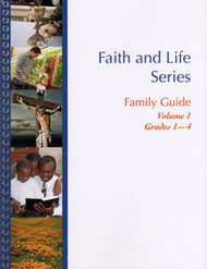 The Faith and Life Family Guide Grades 1-4
