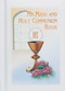 Holy Communion Missal has a Padded Cover in Black or White with Gold stamped edging on pages.