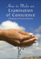 How to Make and Examination of Conscience. In the life of the Christian, there are privileged moments when we meet the Lord, such as the Sunday Mass and the participation in the other sacraments. This pamphlet will help you to prepare in the most meaningful way to receive the Sacrament of Reconciliation (also known as Confession) through an examination of conscience. Receiving forgiveness in this sacrament is a real and tangible way to experience God's power and love. God shows us His power in the forgiveness of sins. An examination of conscience helps us to reorient our life toward God, who is love, and to correct actions, habits, attitudes and motives that are contrary to the Gospel.

 