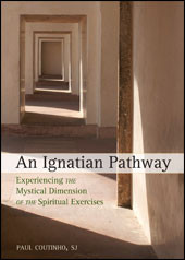 Enter a different doorway to the Exercises...A companion to the Spiritual Exercises, An Ignatian Pathway. An Ignatian Pathway was written specifically to help readers enter into an experience with the Divine, an approach that amplifies the easily overlooked mystical dimension of Ignatian spirituality. 5" x 7" Paperback ~ 136 Pages