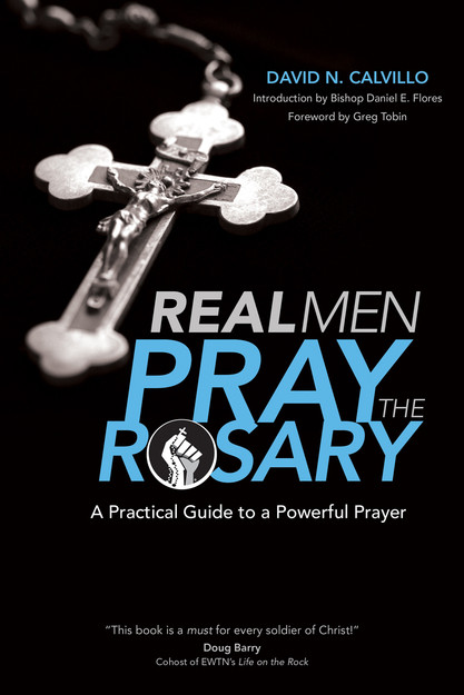 In Real Men Pray the Rosary: A Practical Guide to a Powerful Prayer, a powerful story of a vital prayer movement that is igniting men’s hearts, David N. Calvillo narrates his own life-changing experience of the Rosary, presents a comprehensive guide to the Rosary, and offers a 33-Day Rosary Challenge.

“The Rosary is for old ladies and funerals.” Or is it? In David N. Calvillo’s debut book, he reveals how each week, thousands of men of all ages and backgrounds join together in the Real Men Pray the Rosary movement and are seeing the fruit of this spiritual discipline in their lives and families. Destined to become a new centerpiece of Catholic men’s spirituality, this dynamic book and movement bring men together, deepening their devotion to Christ through Mary. Often surprising and always inspiring, Calvillo combines storytelling with a profound, inviting guide and convincingly shows how the Rosary is alive and well today—for men. Real Men Pray the Rosary is also an ideal gift to men from the women in their lives.