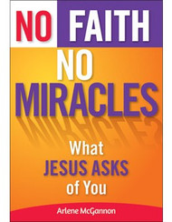 No Faith, No Miracles: What Jesus Asks of You
