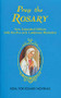 Pray the Rosary is the most popular and comprehensive pocket-size Rosary booklet. With a flexible, illustrated blue cover and magnificent full-color illustrations of each Mystery, this Pray the Rosary  is ideal for praying Rosary Novenas, Family Rosaries, and the Five First Saturdays. Pray the Rosary is also perfectly suited for Private Recitation during quiet, personal prayer-time. 