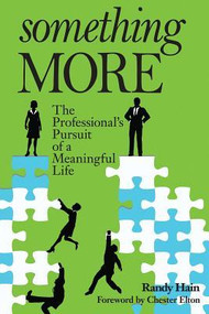 Something MORE-the Professionals Pursuit of a Meaningful Life