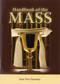 Handbook of the Mass provides an introduction to understanding the greatest prayer of the Church, the Eucharistic Liturgy. This handy, compact volume contains 100 succinct summary statements that serve as a basic overview of the parts of the Mass. This attractive, user-friendly handbook has many uses: perfect for RCIA, returning Catholics who need a "brush-up," or as a concise, handy reference. Handbook of the Mass is enhanced with contemporary illustrations and flexibly bound.  5" x 7" ~ 64 pages