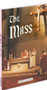 The Mass is a thorough, exhaustive, informative book on the ritual, history, and theology of the Catholic Eucharistic Liturgy. Written by Benedictine liturgical scholar Rev. Guy Oury in the spirit of the renewal instituted by Vatican II, The Mass will enable all who read it to live the riches of Vatican II's liturgical renewal.
5 1/2" X 8 1/4" ~ 128 pages