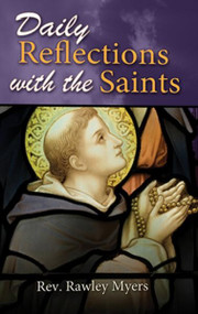 Daily Reflections With the Saints by Catholic Book Publishing is an easy-to-use prayer book providing thirty prayerful reflections on the lives of the Saints. Written by Rev. Rawley Myers, Daily Reflections With the Saints has inspiring illustrations, a flexible cover, and is purse- or pocket-sized for prayer with the Saints anywhere, anytime.  
4" x 6 1/2" ~ 96 pages ~ Flexible Cover