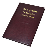 The Handbook of Indulgences is the revised edition of the Enchiridion of Indulgences and the official English translation of the Church's book on indulgences. This liturgical book includes a list of the works and prayers to which indulgences are attached. The Handbook of Indulgences is durably bound in a brown cloth cover to ensure long-lasting use. 128 pages ~ 4 3/8" x 6 3/4"