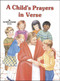 St Joseph Picture Books ~ Simple rhyming prayers for children. Full-color illustrations. Beautifully illustrated in full color. Part of a magnificent series of religious books that will help celebrate God's love for us and help children better understand the Catholic faith.  Simply written by Rev. Lawrence G. Lovasik, S.V.D.   5 1/2 X 7 3/8 ~ Paperback ~ 32 pages