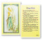 2.5" x 4.5". Clear, laminated Italian holy cards with Gold Accents. Features World Famous Fratelli-Bonella Artwork.