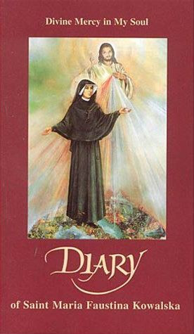 Diary of Saint Maria Faustina Kowalska by Maria Faustyna Kowalska