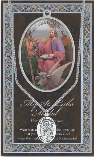 Patron Saint of Artists, Painters, Nursing Homes. 3" X 5" vinyl folder with removable oxidized medal Saint Luke 1.125" Genuine Pewter Saint Medal with Stainless Steel Chain. Silver Embossed Pamphlet with Patron Saint Information and Prayer Included. Biography/History of Saint Luke and gives the Patron's attributes, Feast Day and Appropriate Prayer. (3.25"x 5.5")