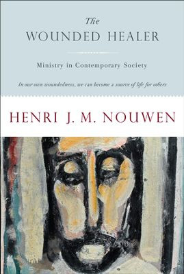 The Wounded Healer: Ministry in Contemporary Society by Henri J. M. Nouwen, Softcover 