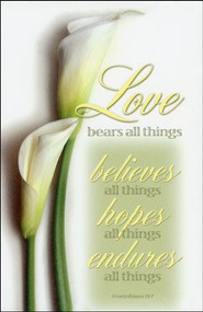 "Love Bears All Things" 1 Corinthians 13:7 ~ Standard Wedding Bulletins. Bulletin is shown folded (8.5" x 5.5"). They are  packaged flat 8.5" x 11" and are shrink wrapped in packages of 100.