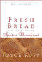 Fresh Bread and Other Gifts of Spiritual Nourishment 
